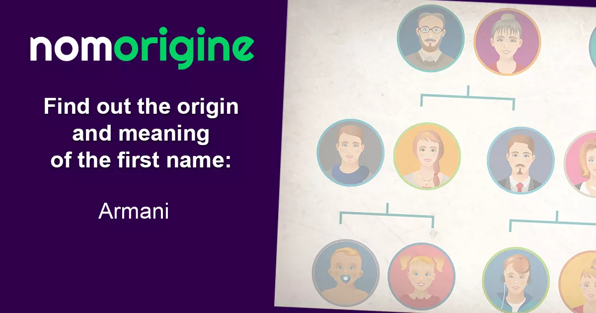 Origin and meaning of the first name armani etymology and